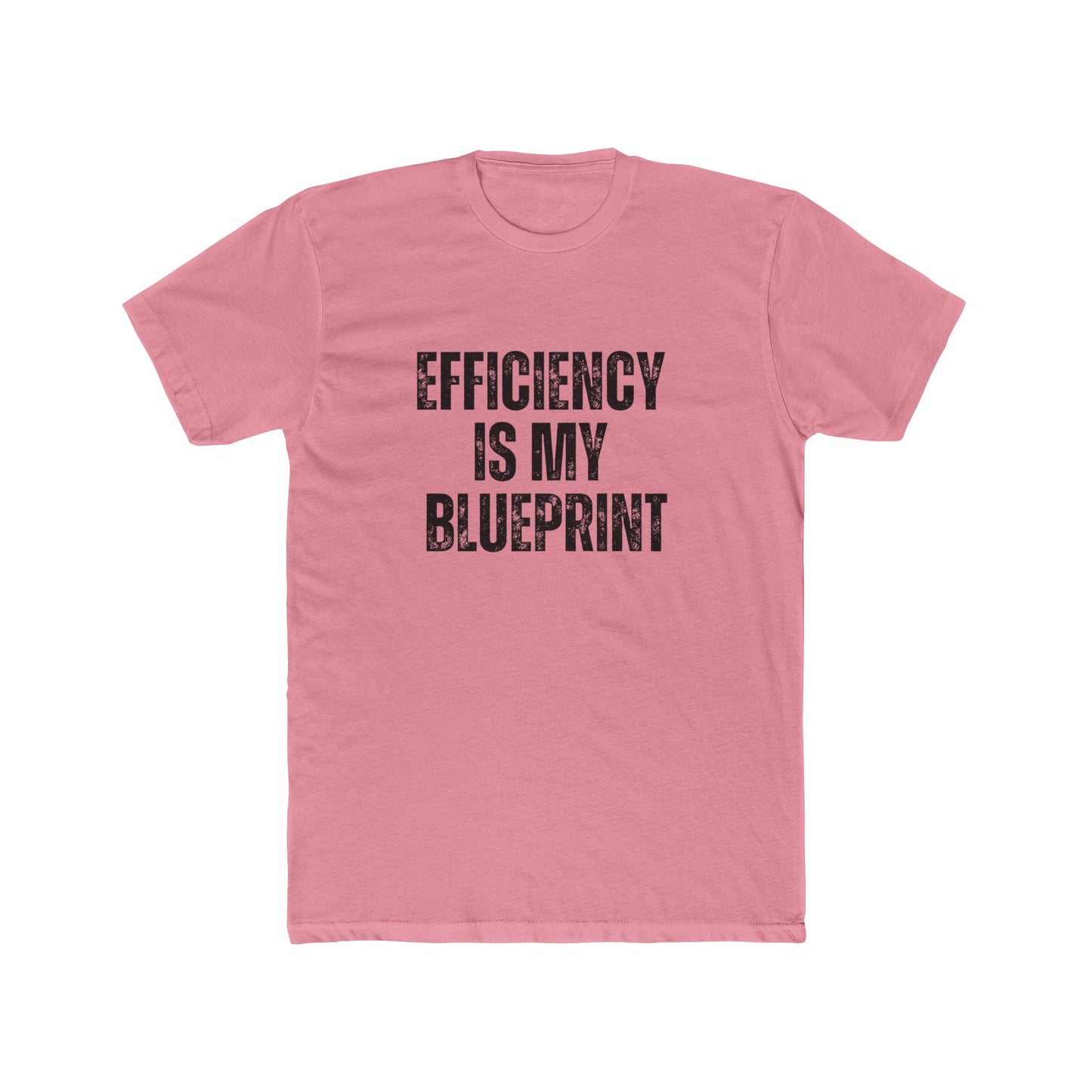 Efficiency Is My Blueprint | TIny Home Tshirts
