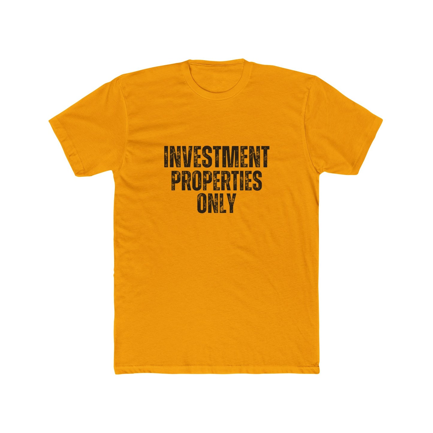 Investment Properties Only | Commercial Real Estate Tshirts | Real Estate Swag Co.