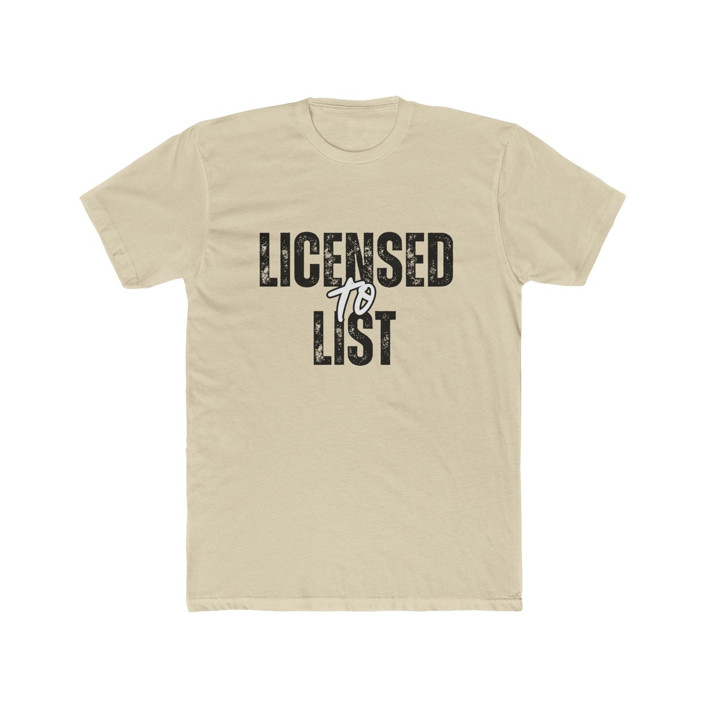 Licensed to List, Agent & Broker T-Shirt