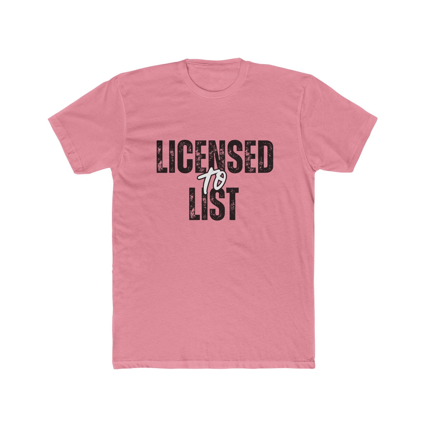 Licensed to List, Agent & Broker T-Shirt