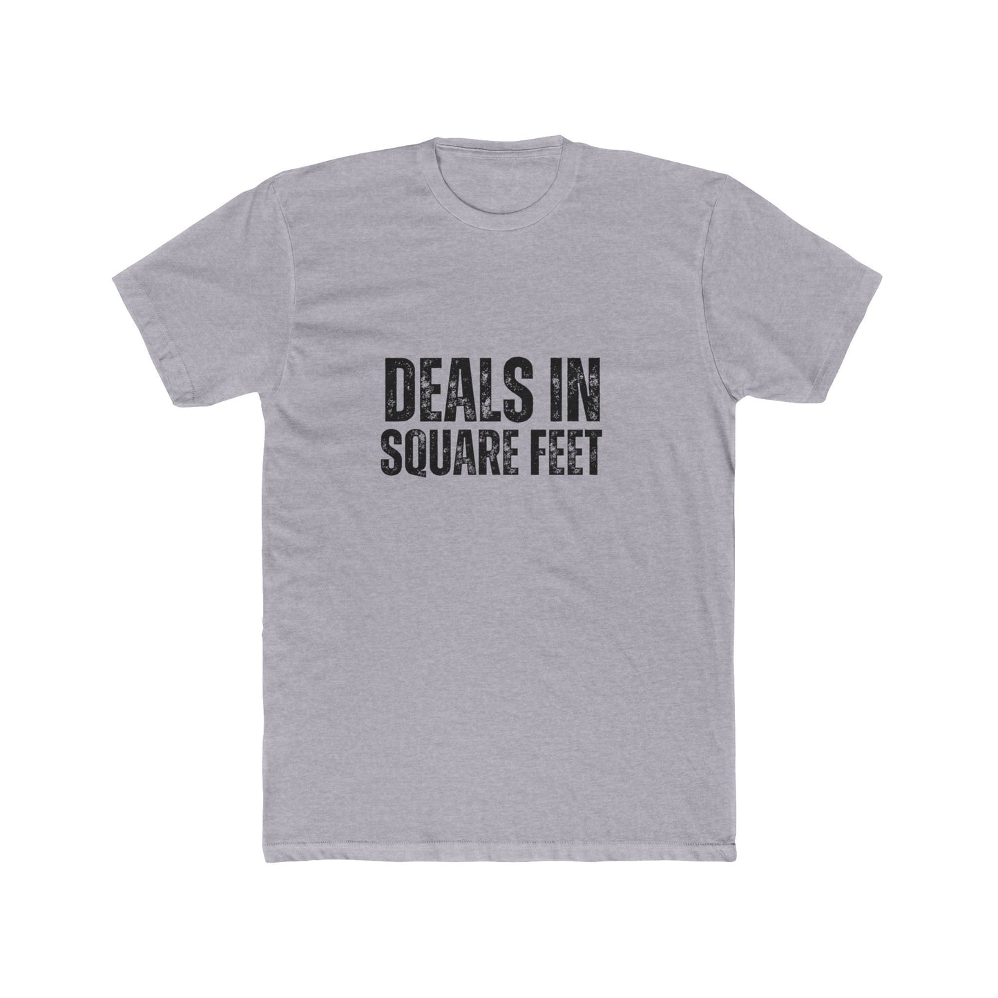 Deals In Sqaure Feet | Commercial Real Estate Tshirts | Real Estate Swag Co.