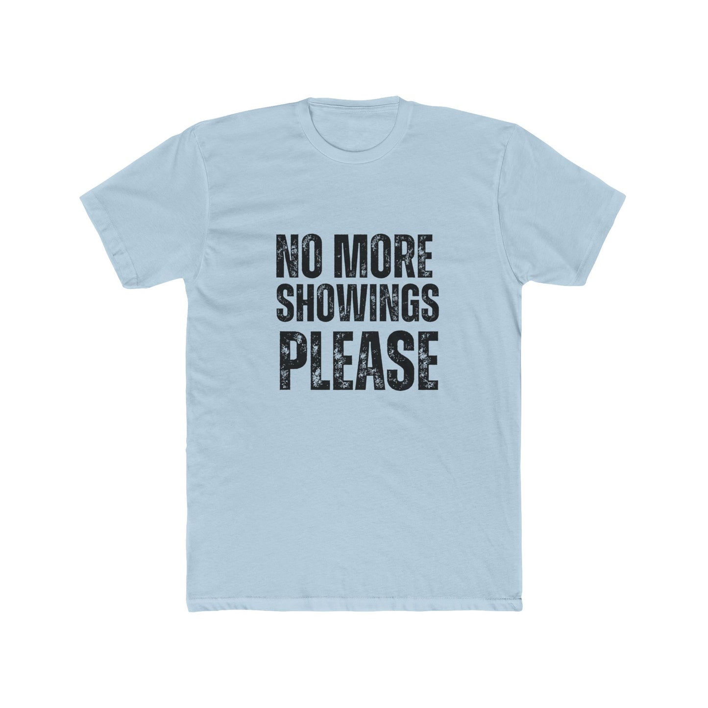 No More Showings Please| Home Seller Tshirts