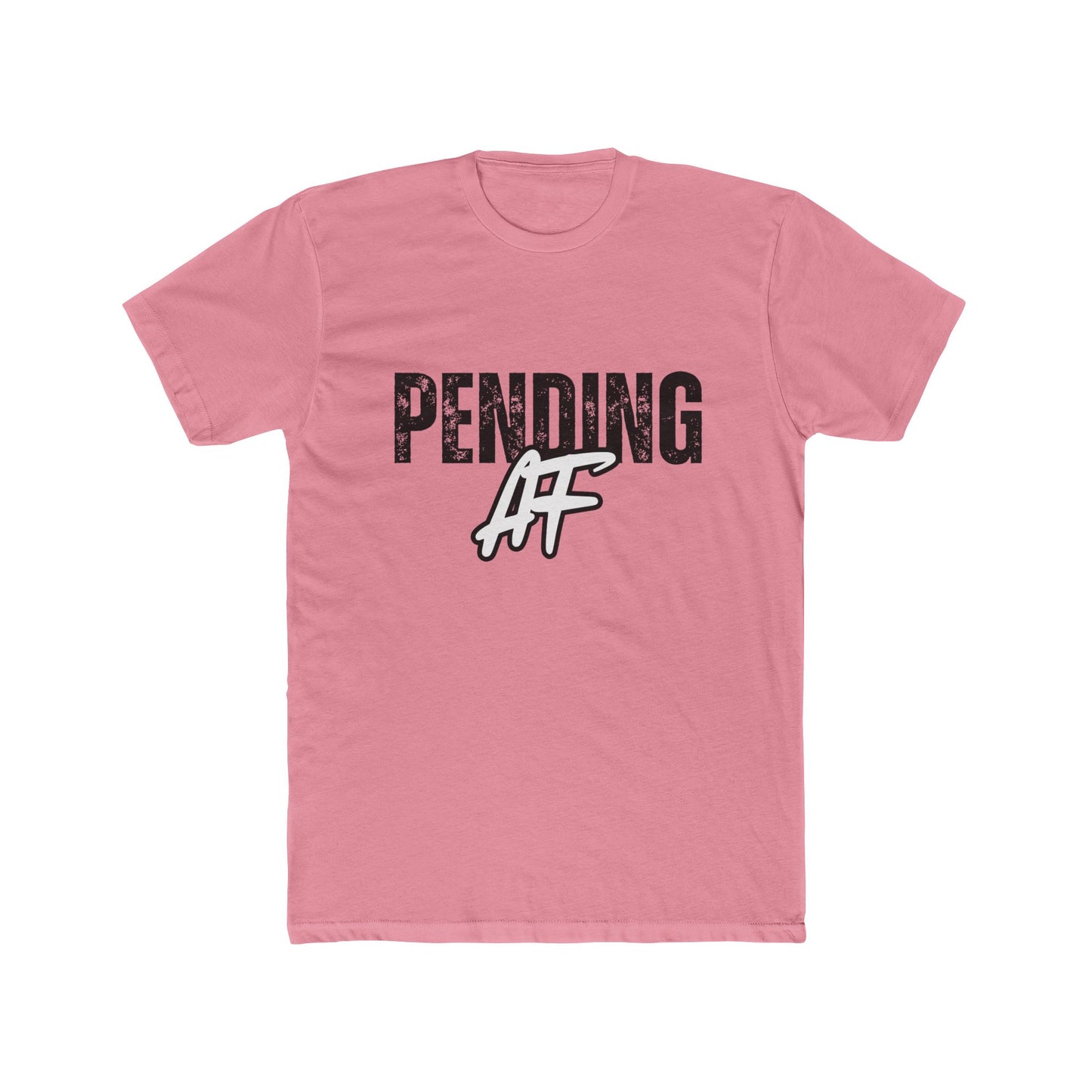 Pending AF, Agent & Broker T-Shirts