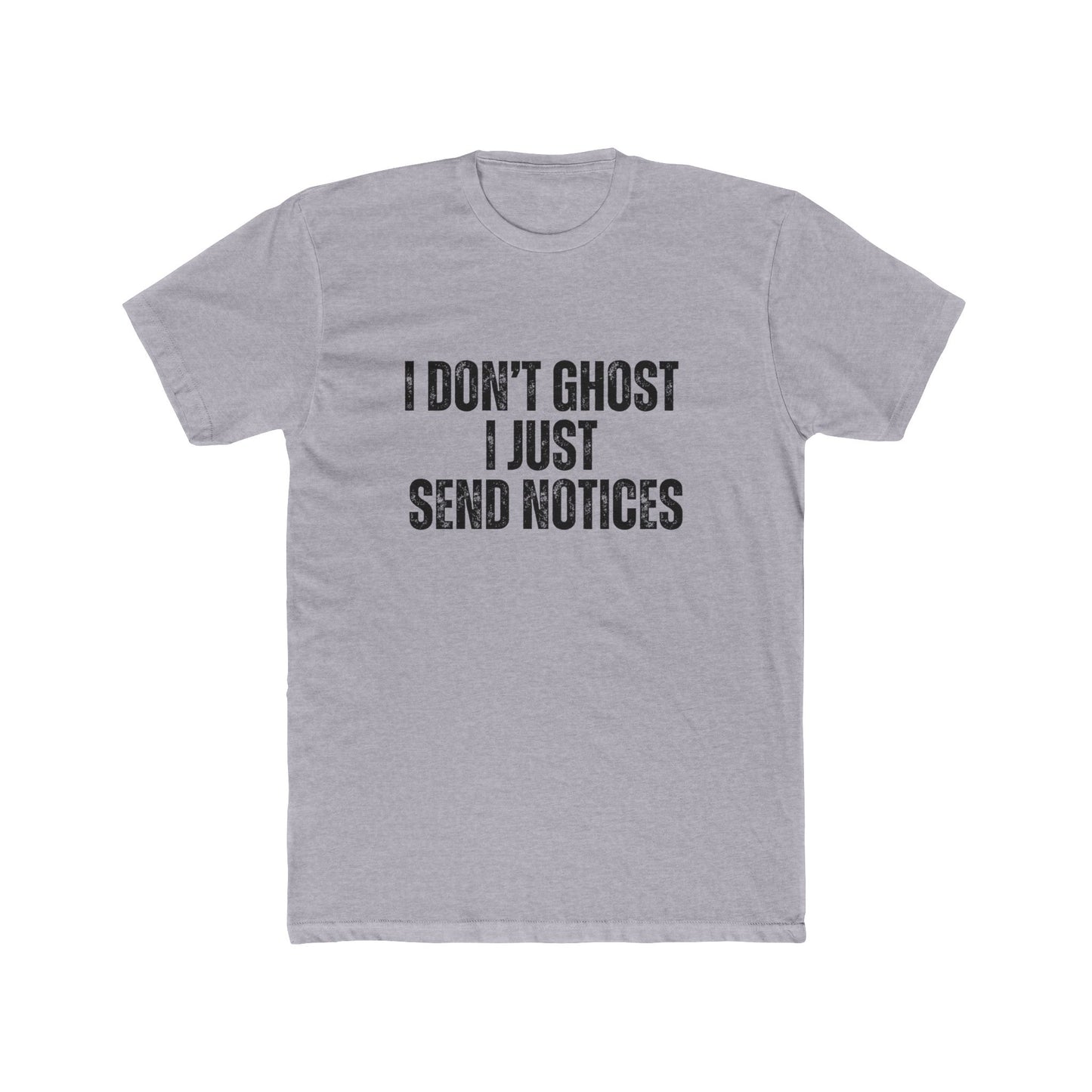 I Don't Ghost, I Just Send Notices | Property Manager Tshirts