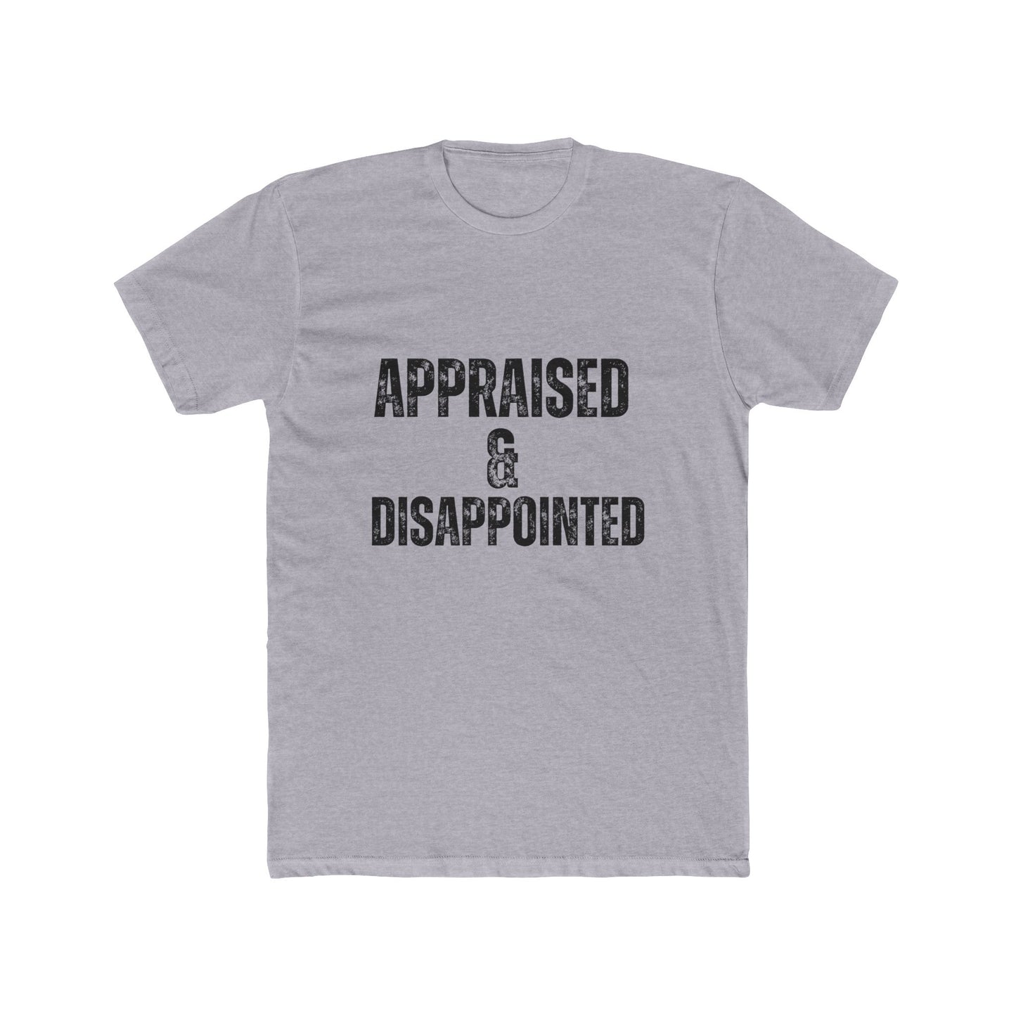 Appraised & Disappointed | Appraisers T-Shirts