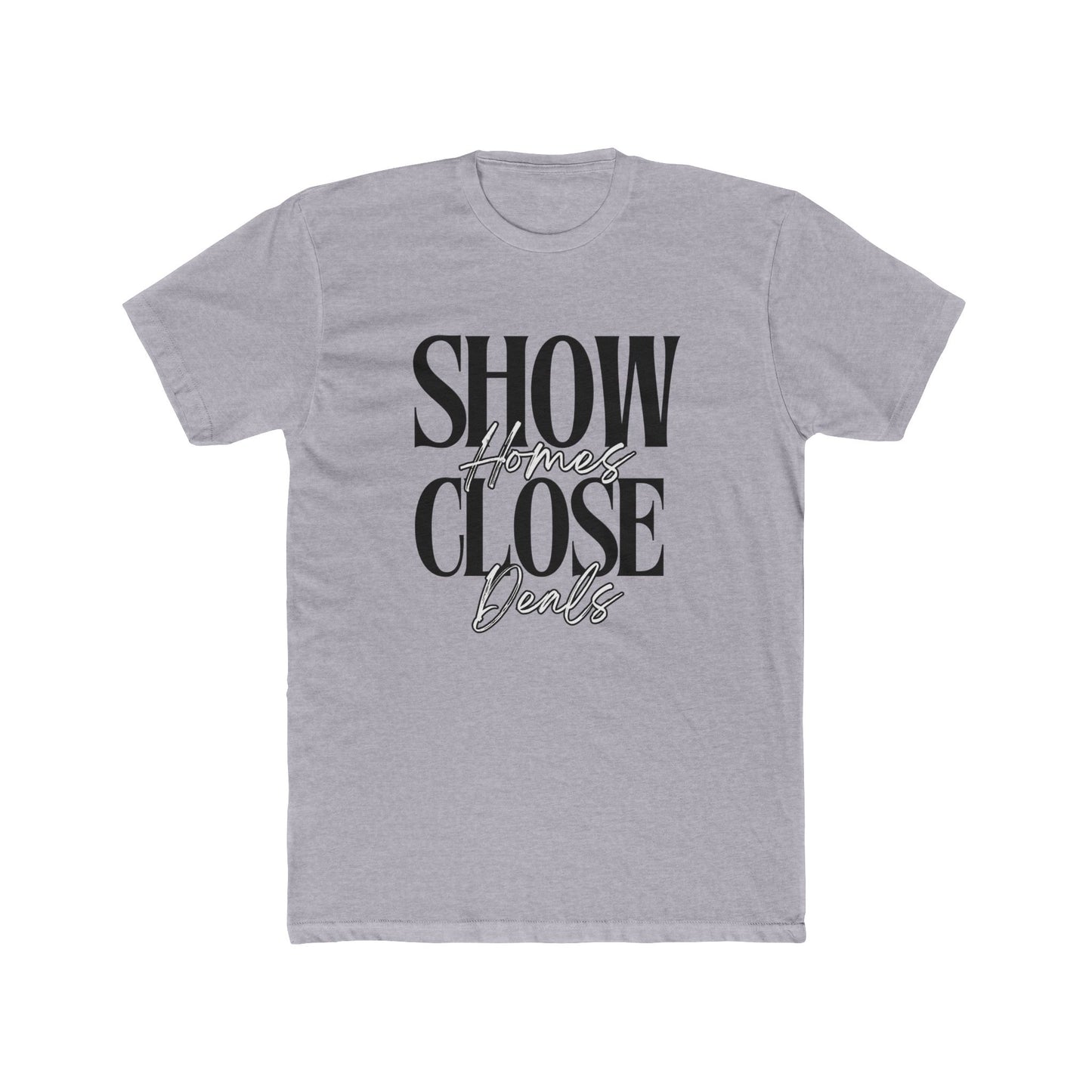 Show Homes, Close Deals, Agent & Broker T-Shirt