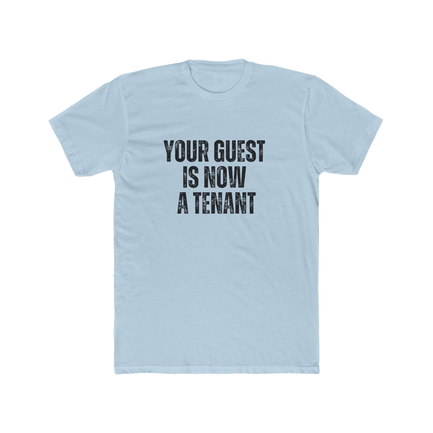 Your Guest Is Now A Tenant | Property Manager Tshirts