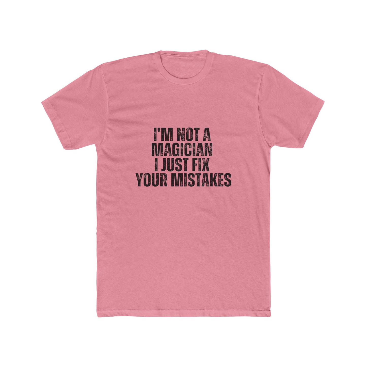 I'm Not a Magician | Real Estate T-Shirts | Real Estate Attorney Tees