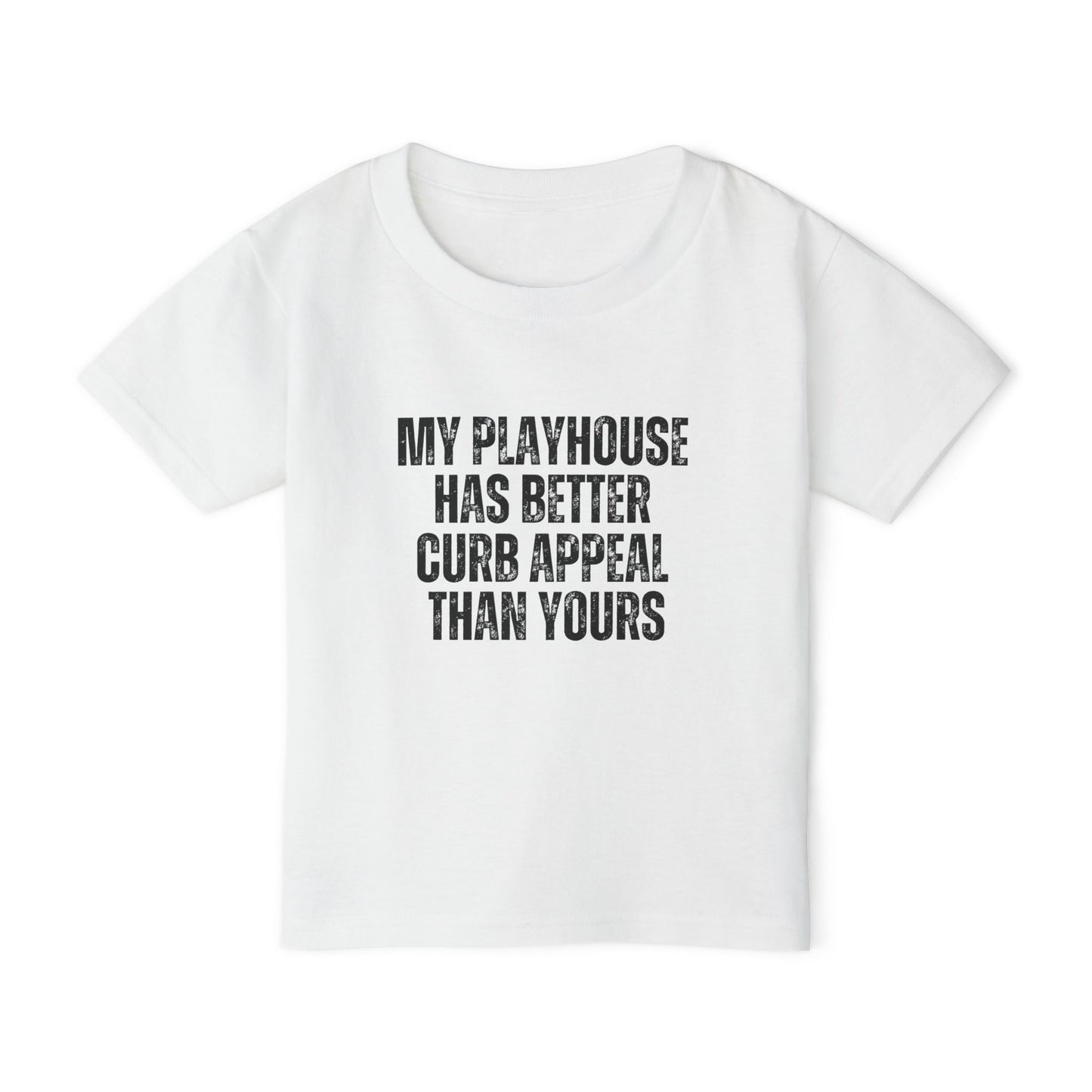 My Playhouse Has More Curb Appeal Than Yours | Kids Real Estate Tshirts