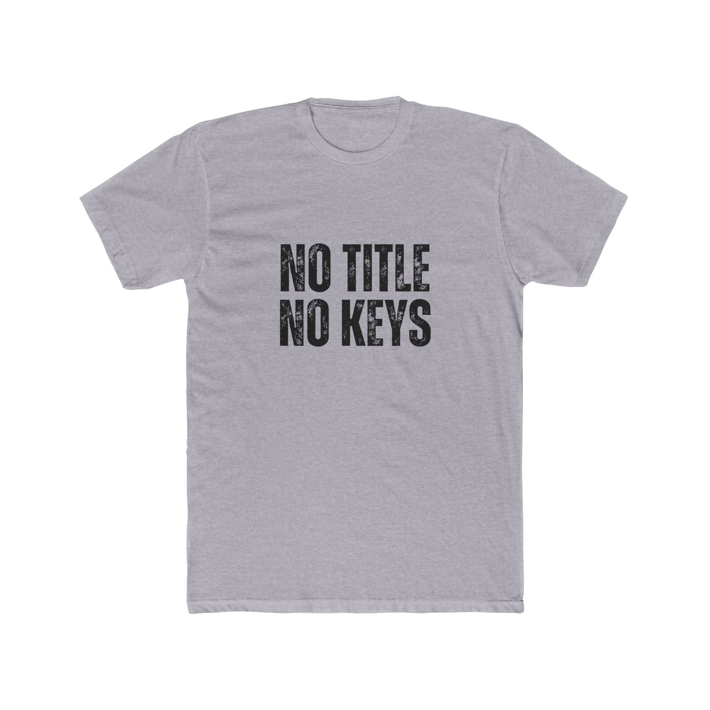 No Title No Keys | Title Agent Tshirts