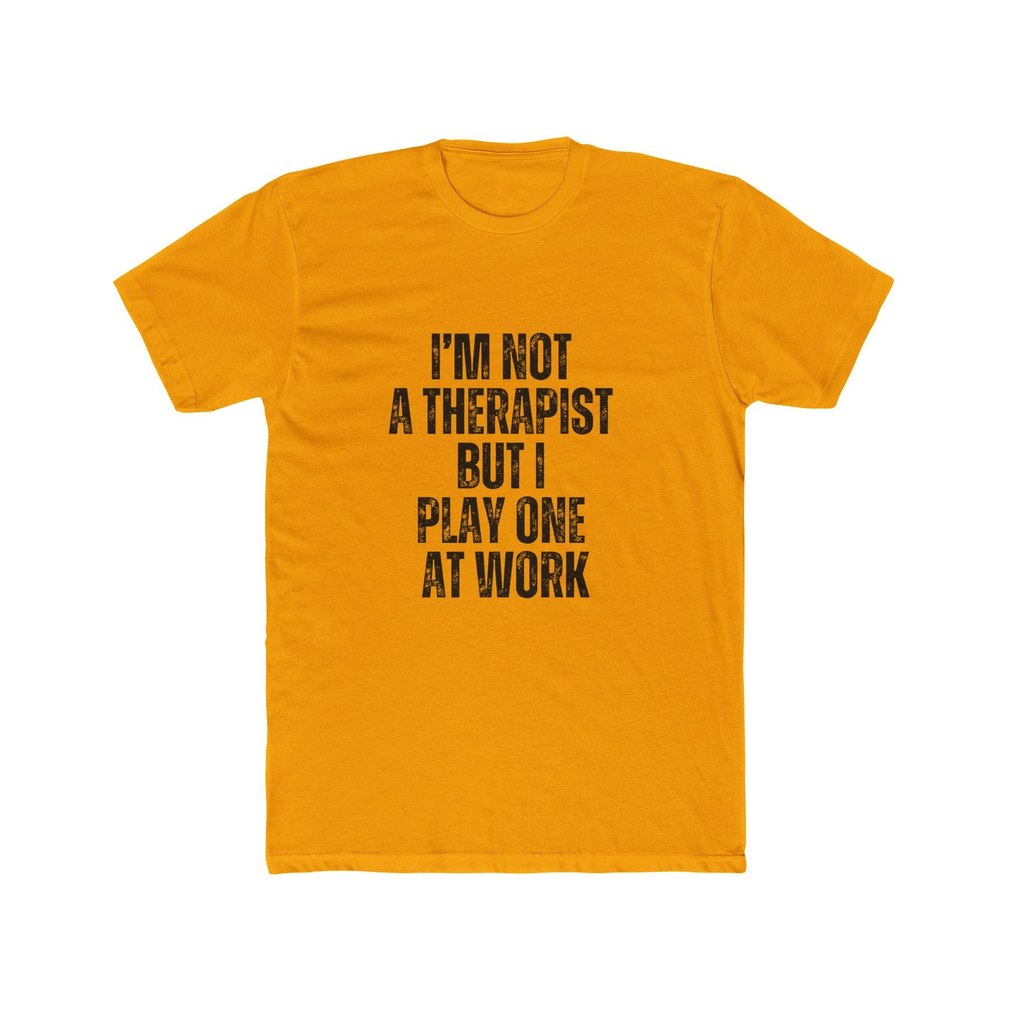 I'm Not A Therapist, But I Play One At Work | Property Manager Tshirts