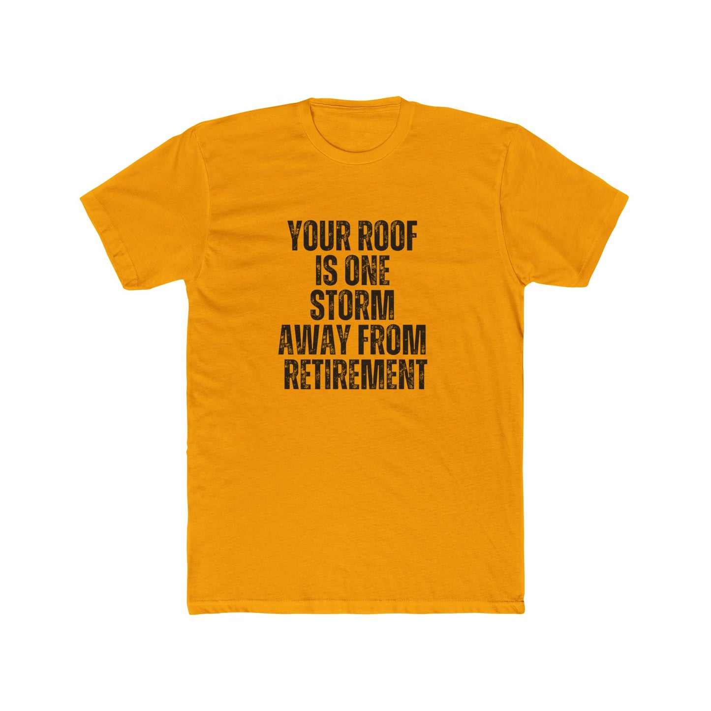 Your Roof Is One Storm Away | Home Inspector Tshirts