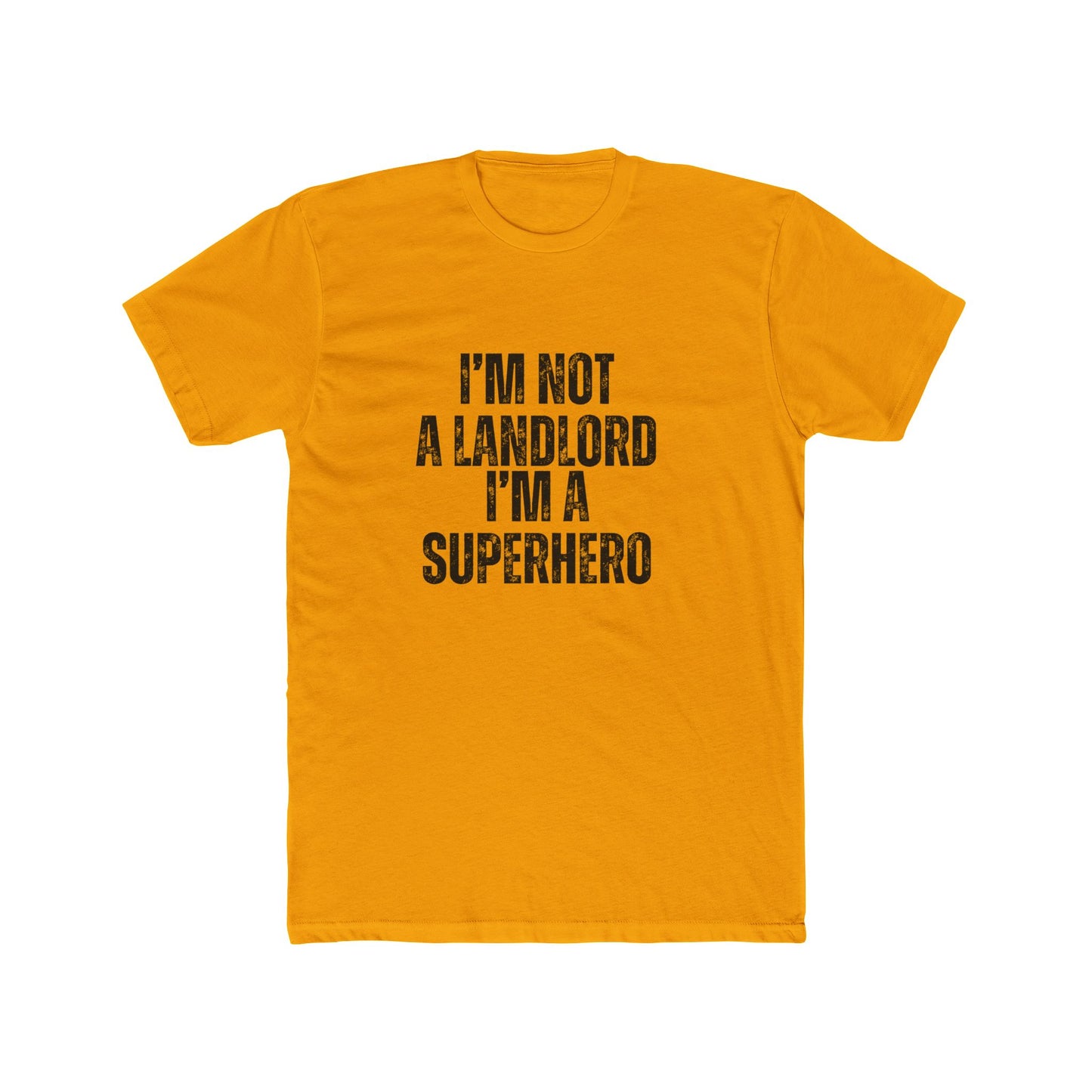 I'm Not A Lordlord, I'm A SuperHero | Property Manager Tshirts