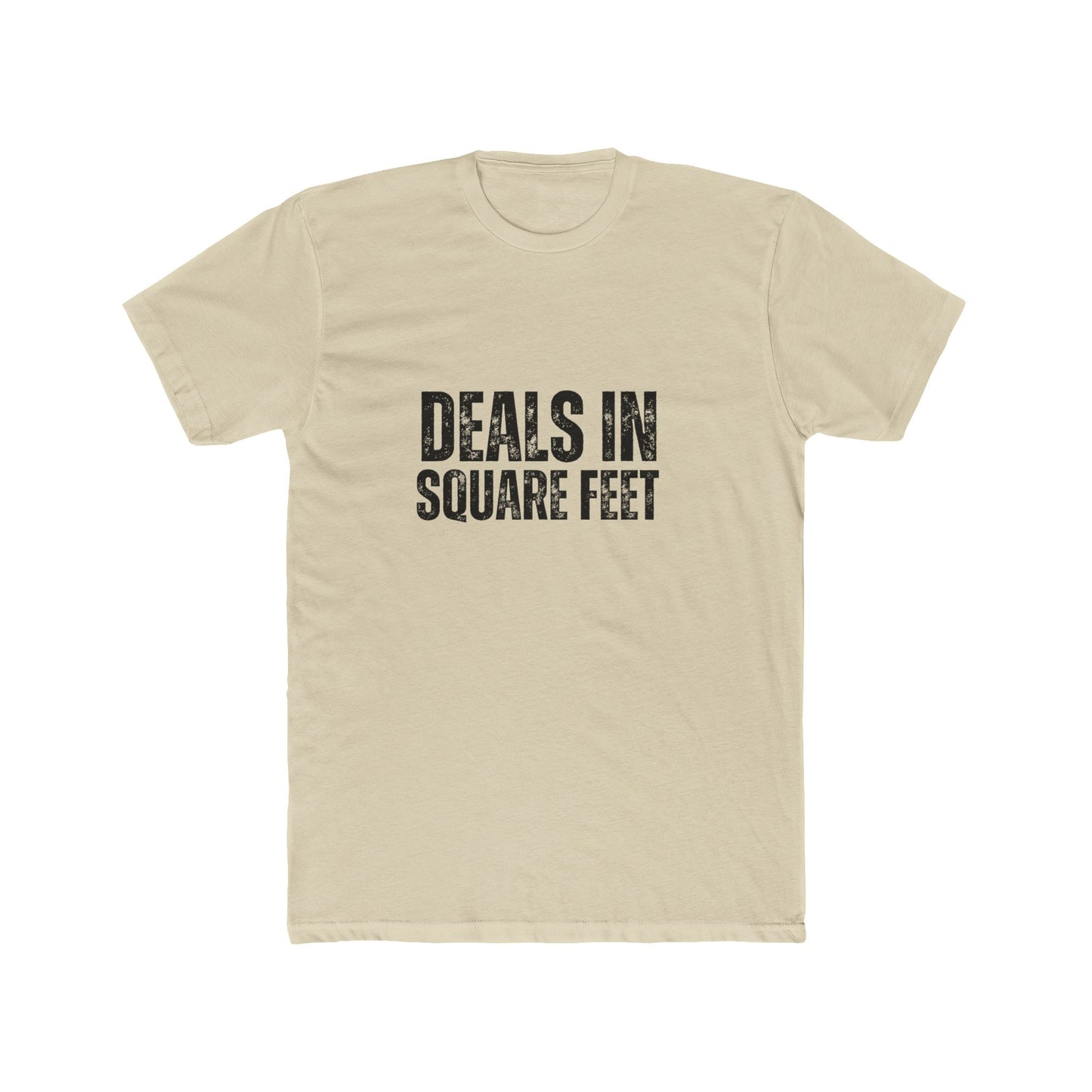 Deals In Sqaure Feet | Commercial Real Estate Tshirts | Real Estate Swag Co.