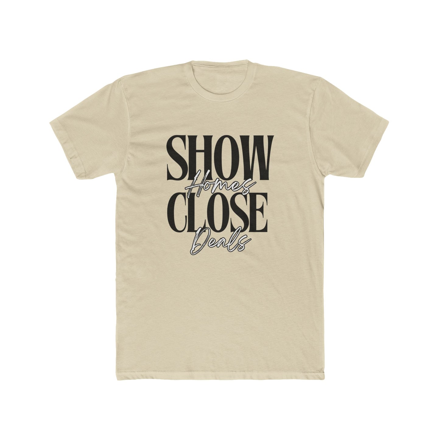 Show Homes, Close Deals, Agent & Broker T-Shirt