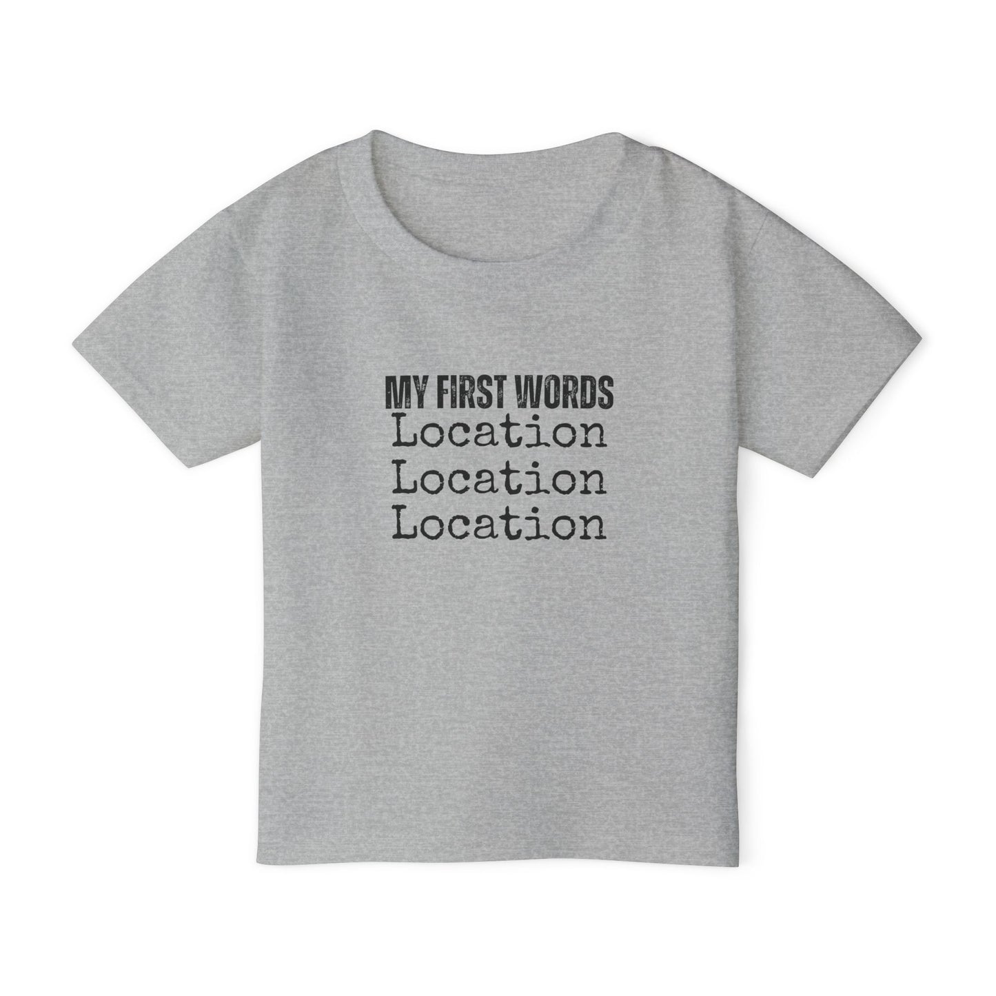 My First Word, Location, Location, Location | Kids Real Estate Tshirts