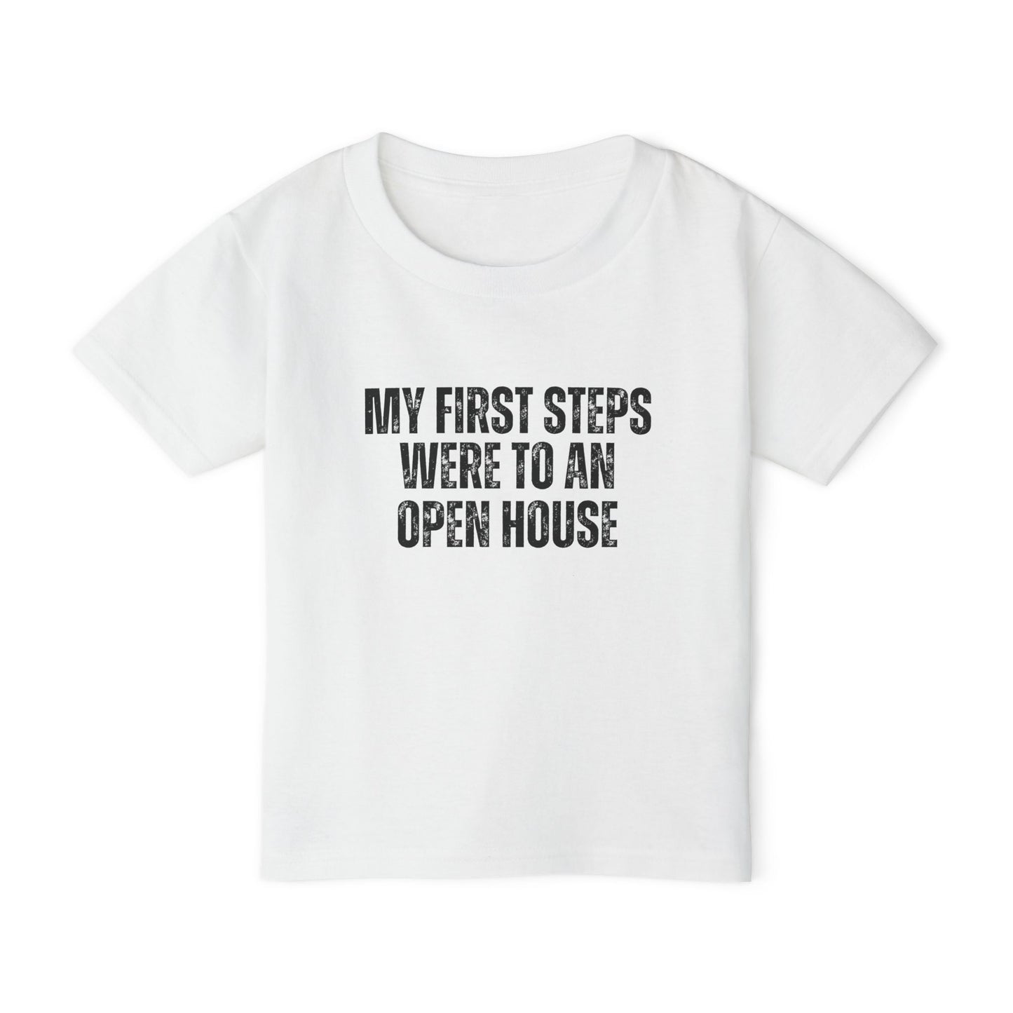 My First Steps Were To An Open House | Kids Real Estate Tshirts