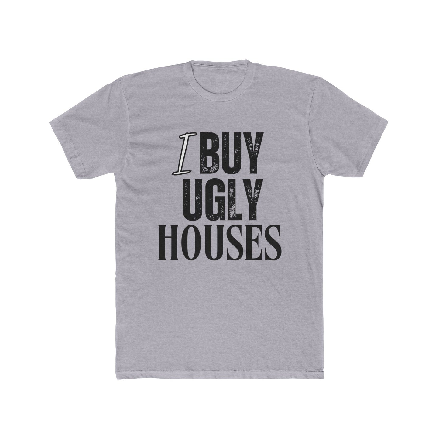 I Buy Ugly Houses, Investor T-Shirt