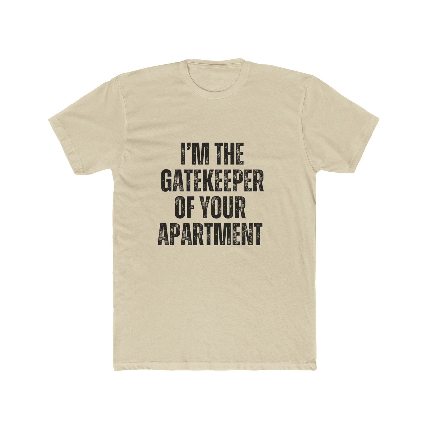 I'm The Gatekeeper Of Your Home | Property Manager Tshirts