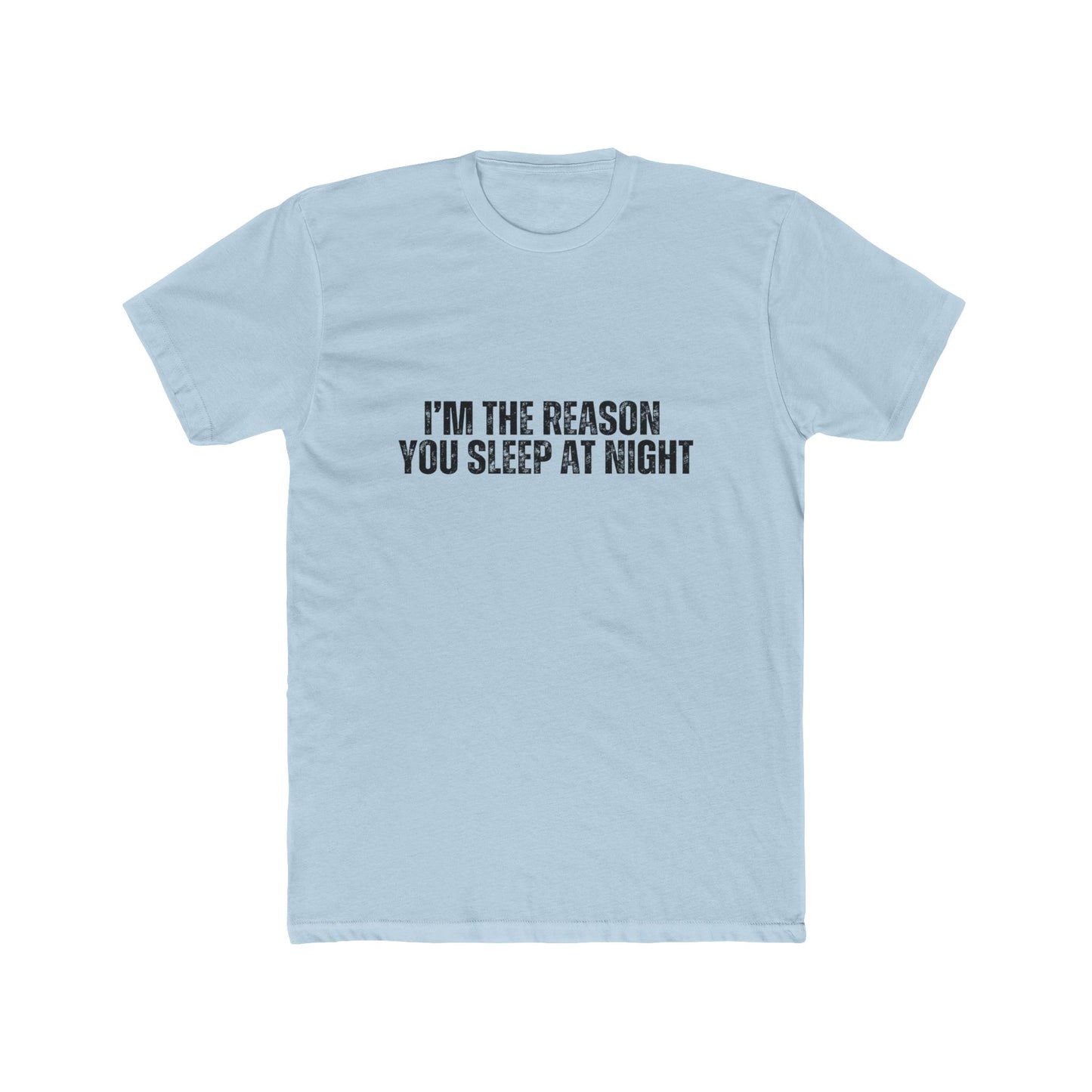 I'm the Reason You Sleep at Night | Real Estate Attorney T-Shirts