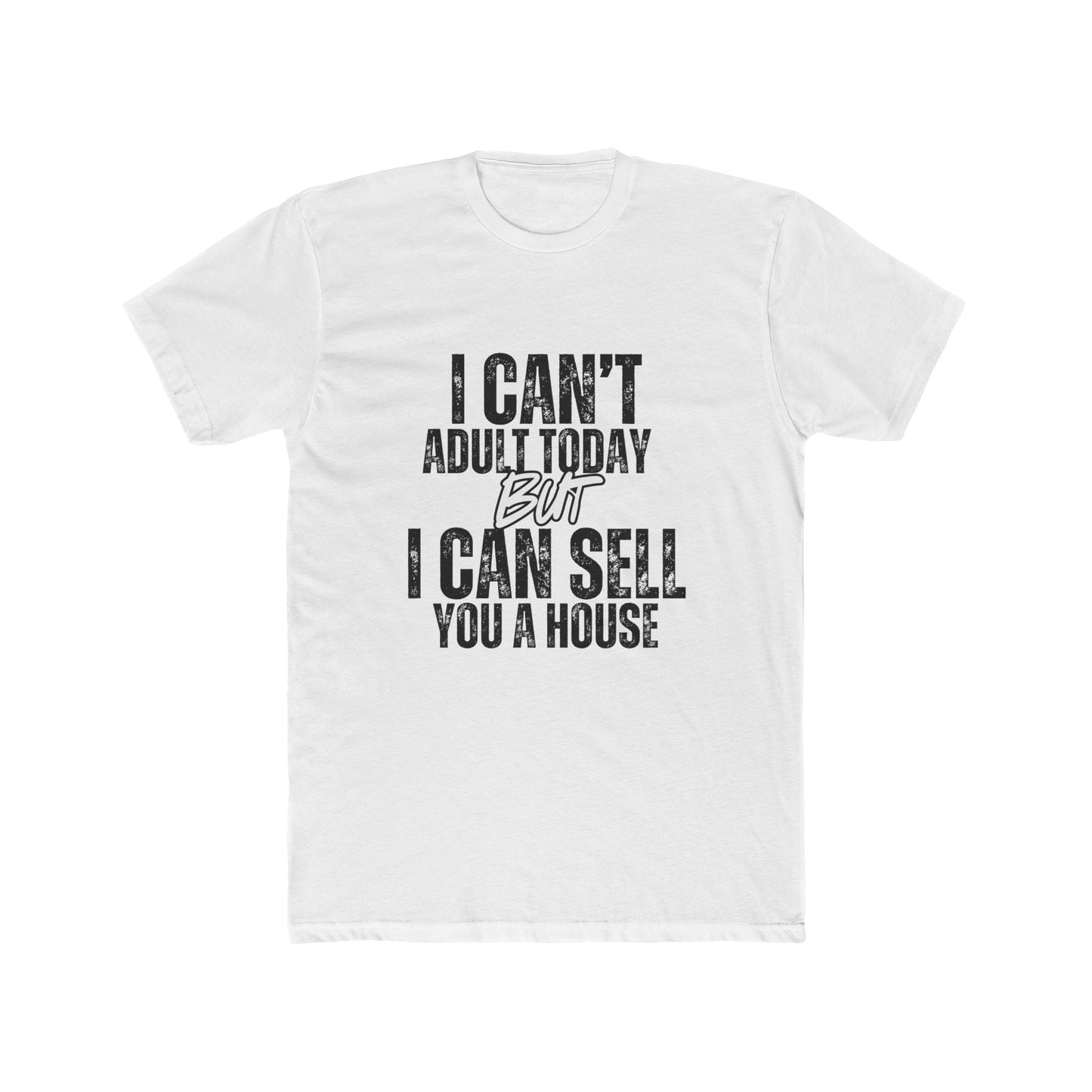 I Can't Adult Today, Realtor & Brokers T-Shirt