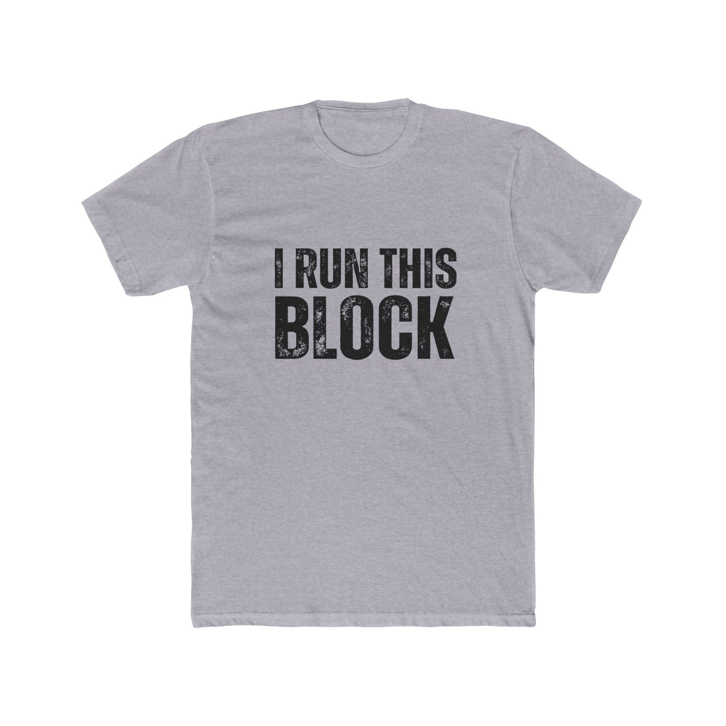 I Run This Block | HOA Managers Real Estate T-Shirts