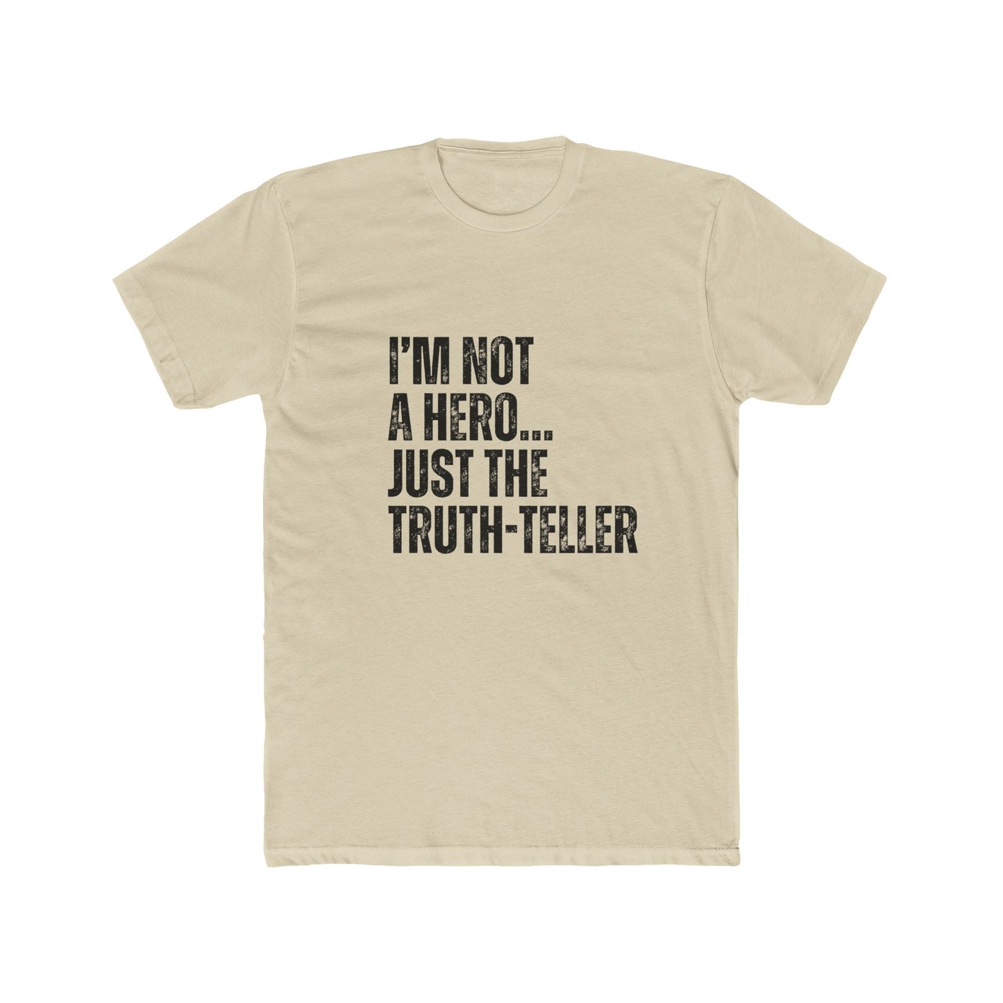I'm Not A Hero, Just A Truth Teller | Home Inspector Tshirts