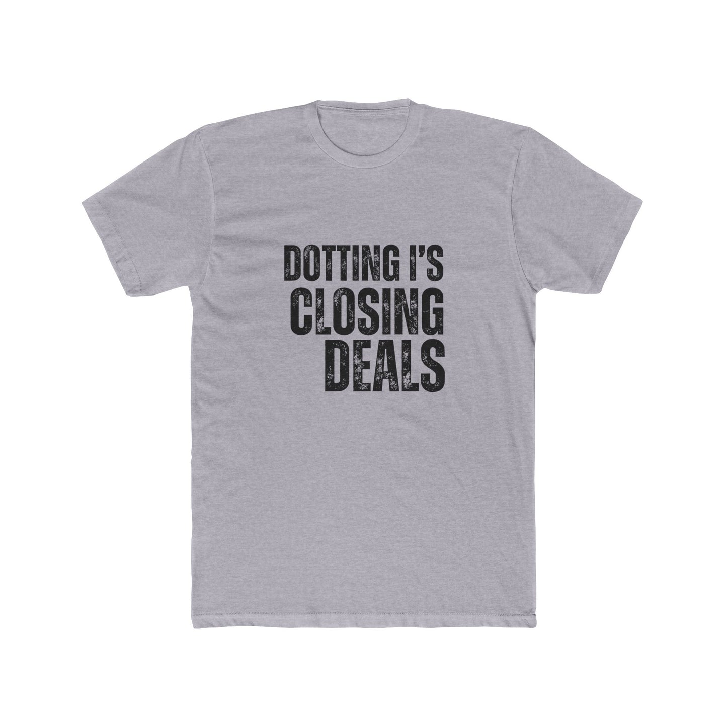 Dotting I's, Closing Deals | Title Agents Tshirts