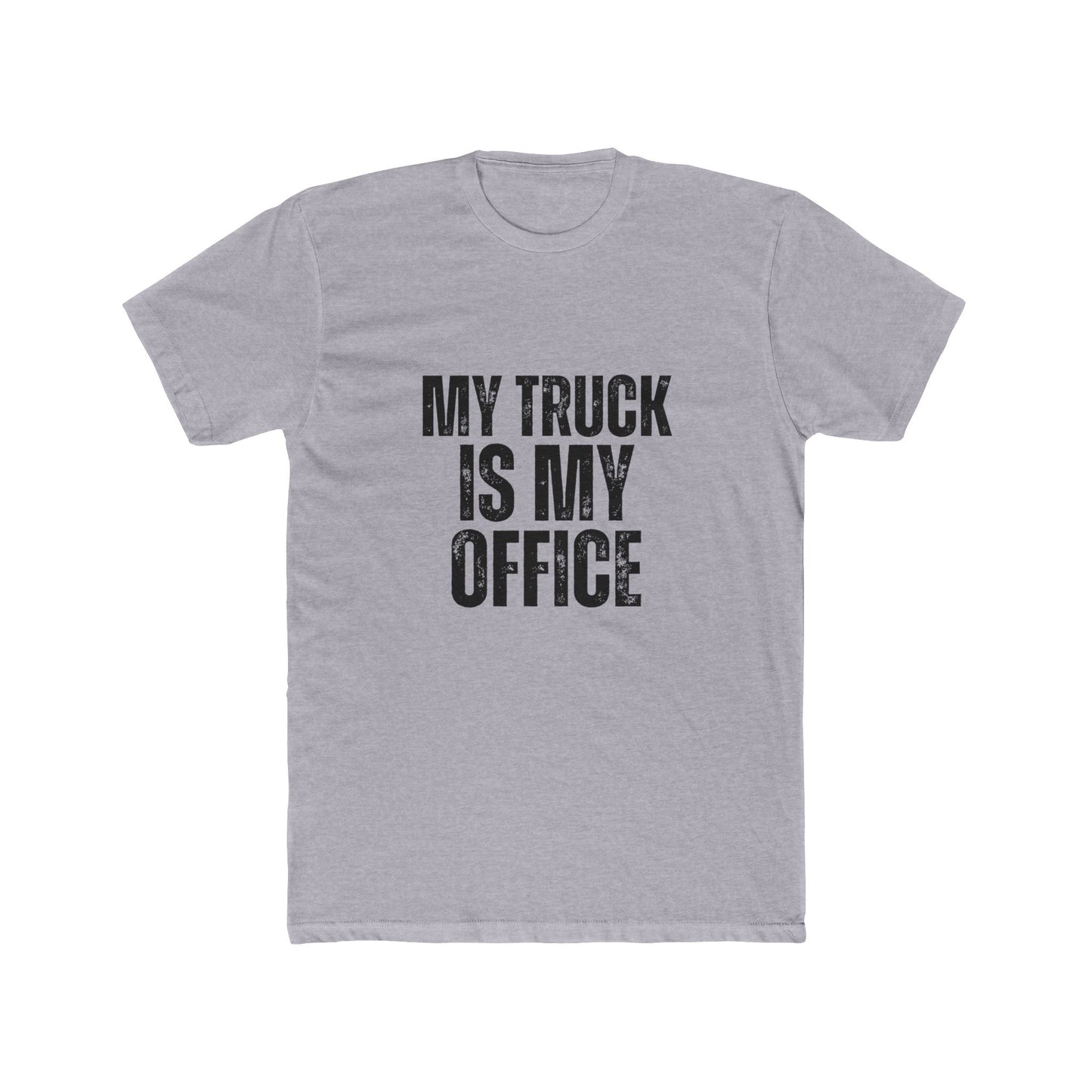 My Office is My Truck, Contractors T-Shirt