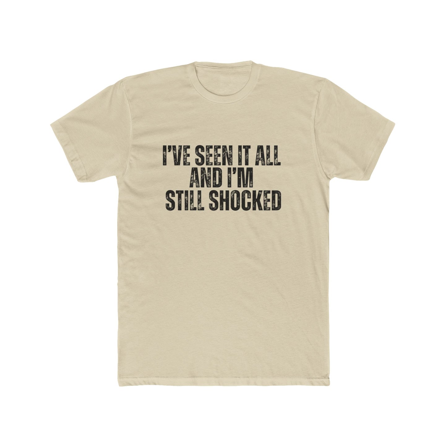 I've Seen It All And I'm Still Shocked | Property Manager Tshirts