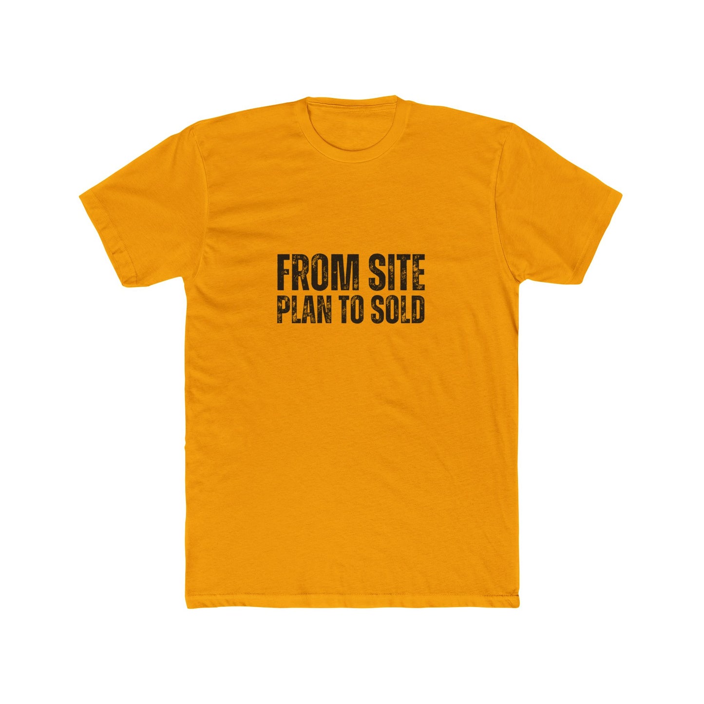 From Site Plan to Sold | Commercial Real Estate Tshirts | Real Estate Swag Co.