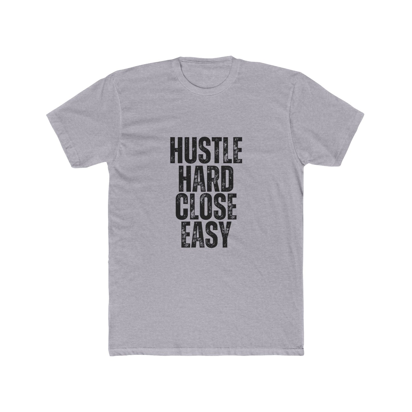 Hustle Hard, Close Easy, Agent & Broker T-Shirt