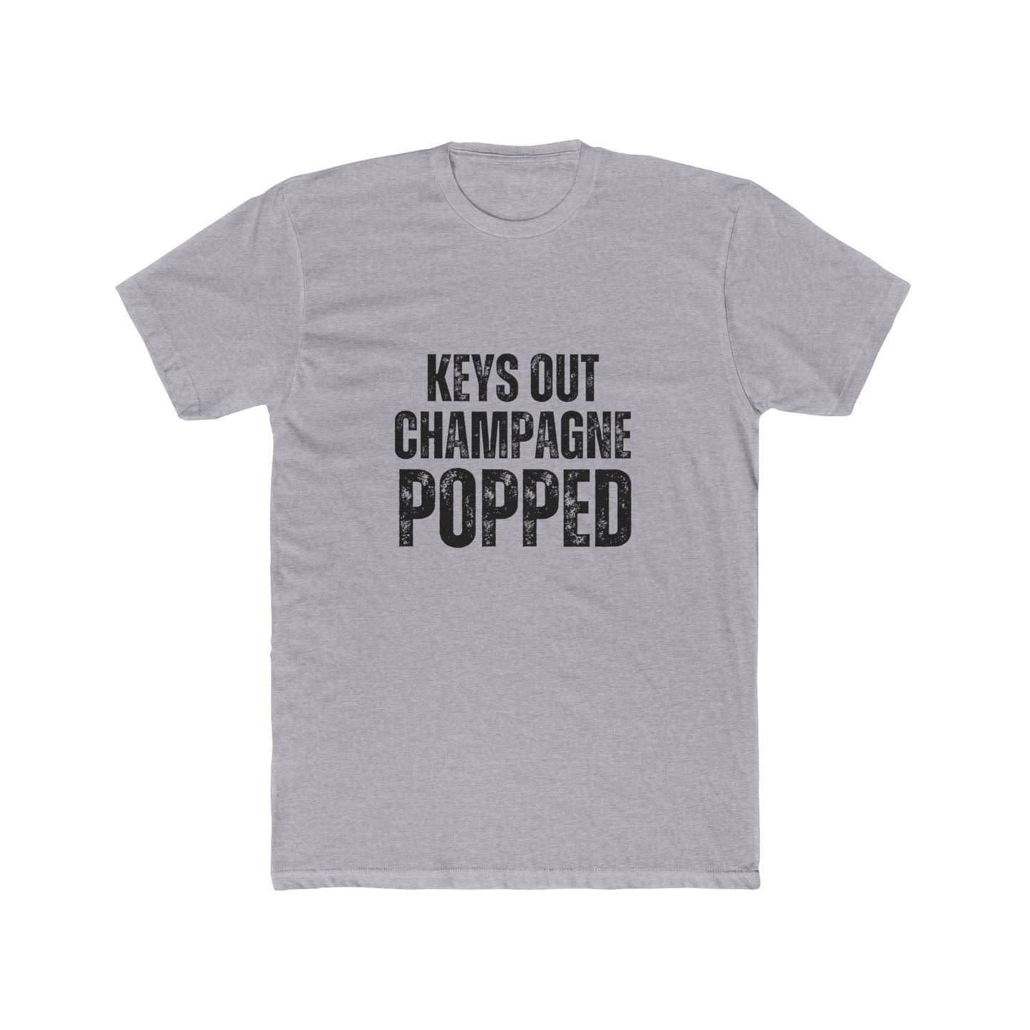 Keys Out Champagne Popped | Home Seller Tshirts