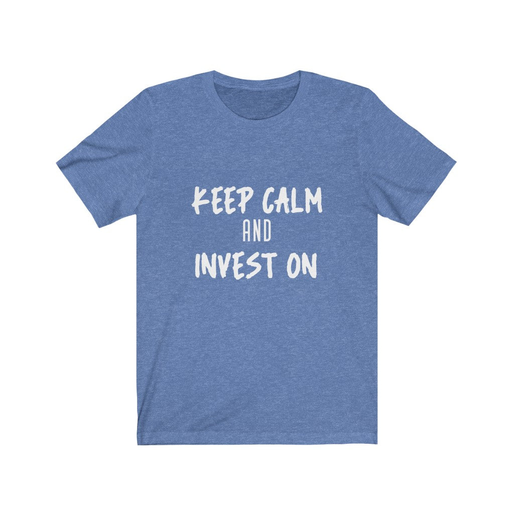 Keep Calm & Invest On T-Shirt - Real Estate Swag Company