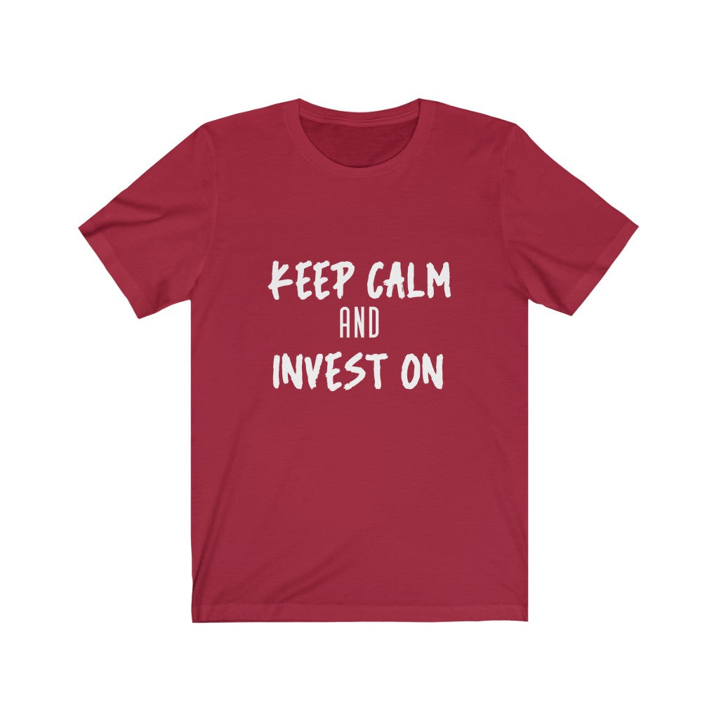 Keep Calm & Invest On T-Shirt - Real Estate Swag Company