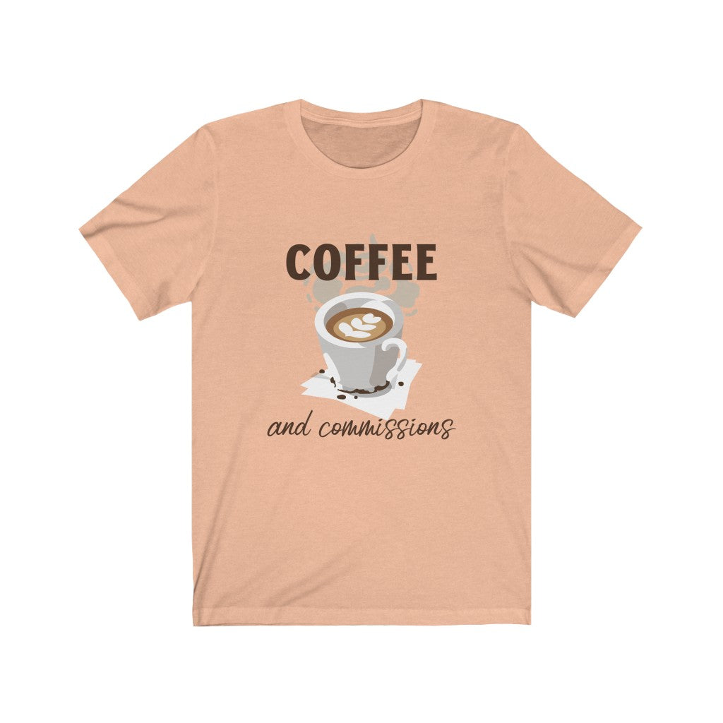 Coffee & Commissions T-Shirt - Real Estate Swag Company