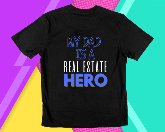 My Dad Is A Real Estate Hero T-Shirt (Blue)