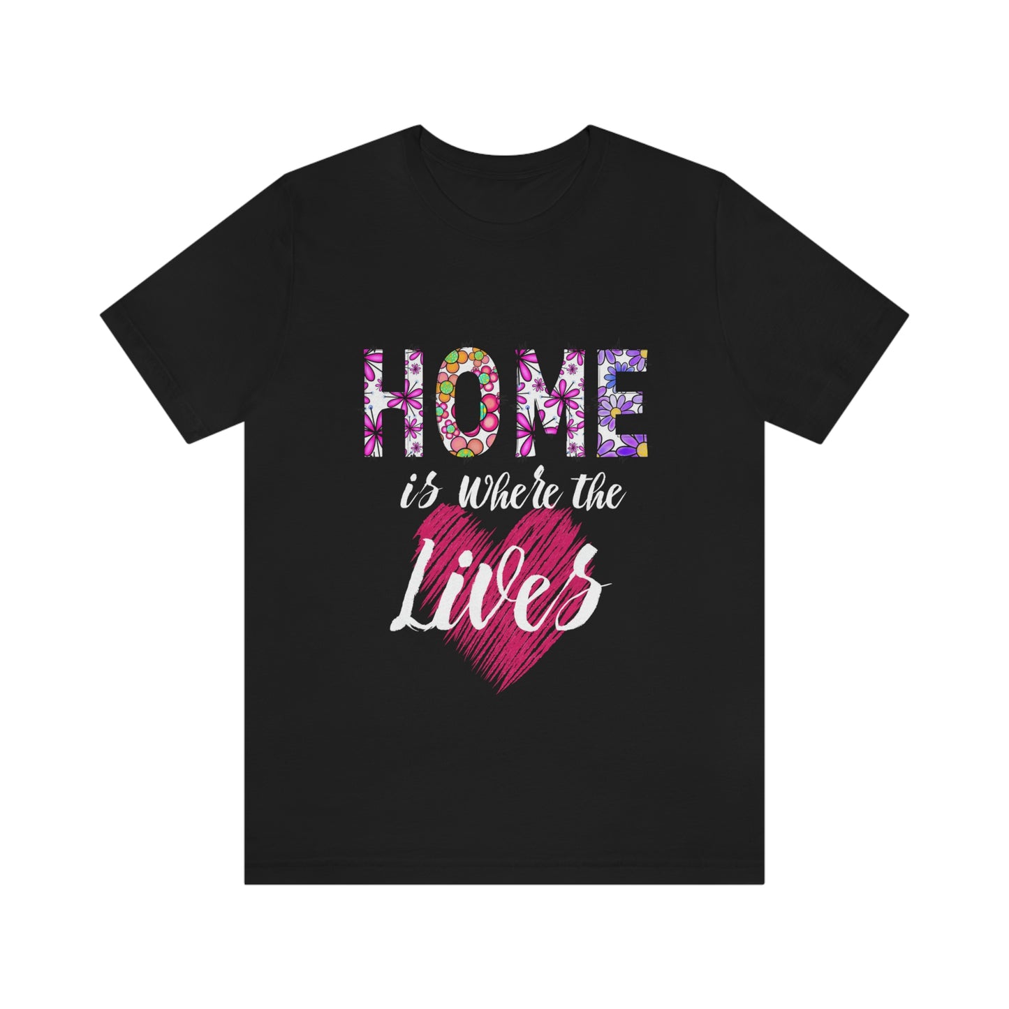 Home is Where the Heart Is Valentine T-shirt