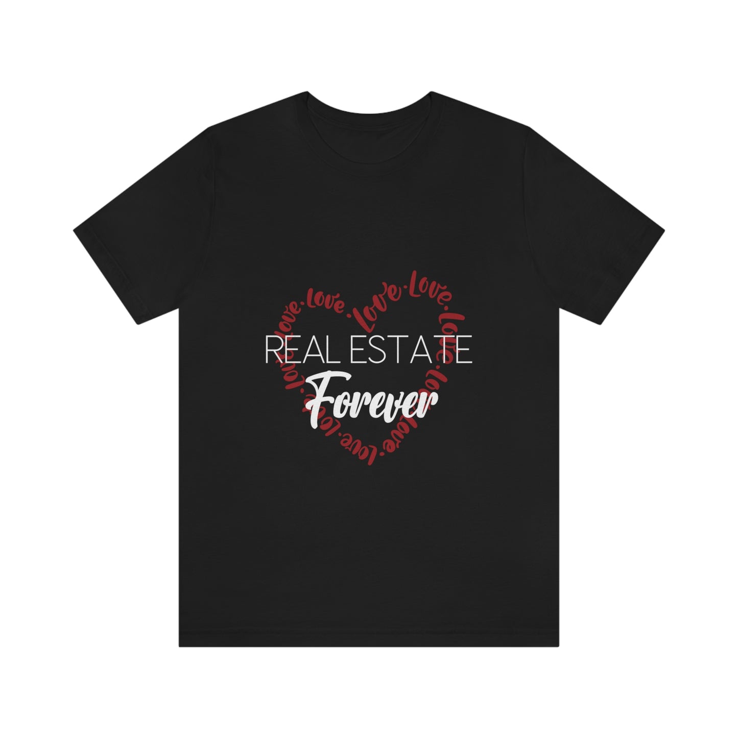Real Estate Forever Valentine T-shirt