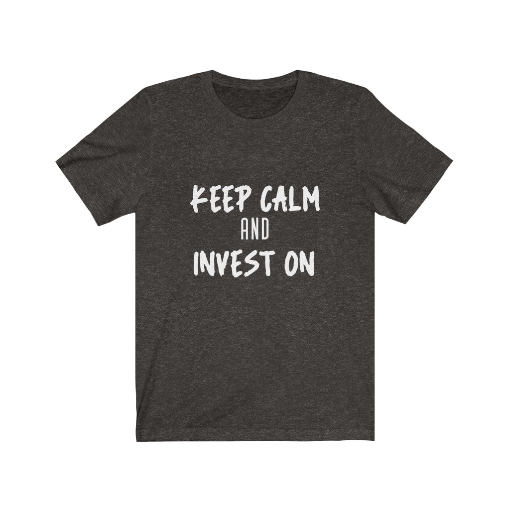 Keep Calm & Invest On T-Shirt - Real Estate Swag Company