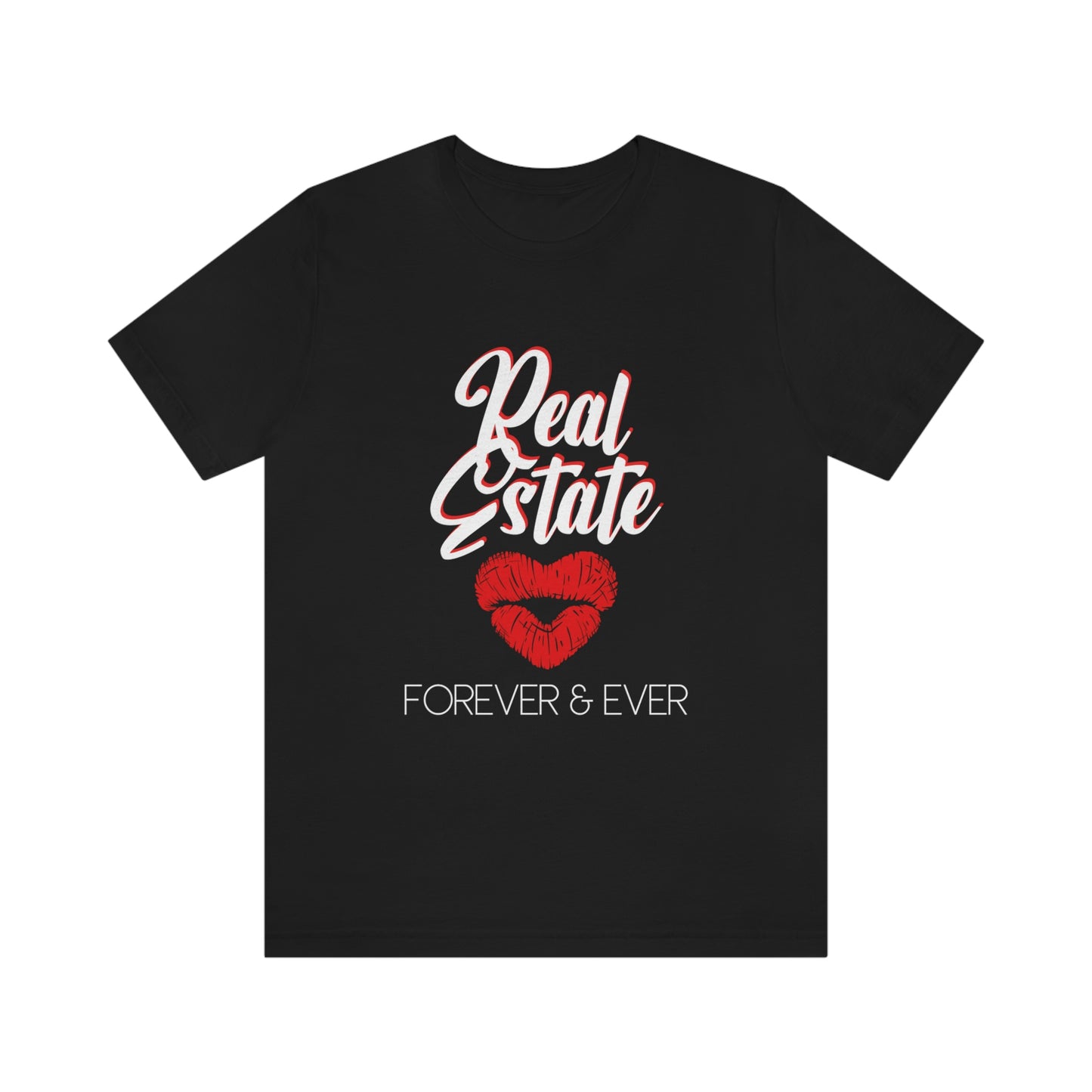Real Estate Forever & Ever T-shirt
