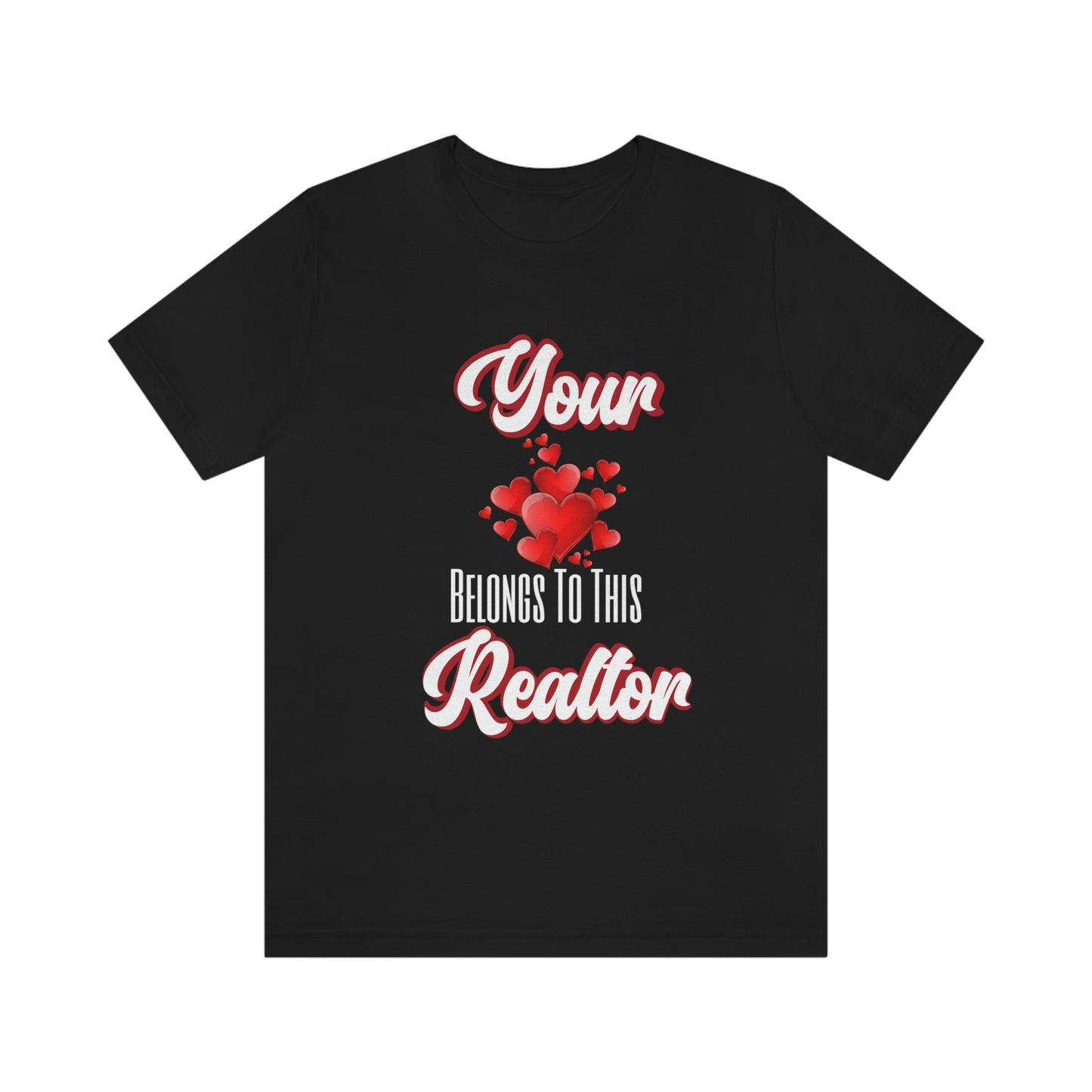 Your Heart Belongs to This Realtor T-Shirt