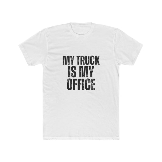 My Office is My Truck, Contractors T-Shirt