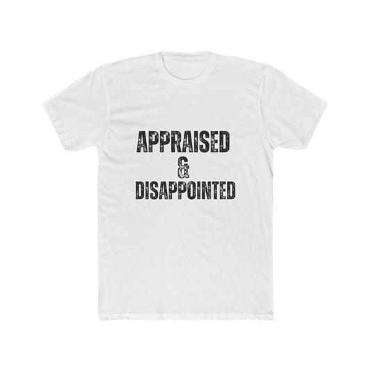 Appraised & Disappointed |  Appraisers T-Shirts