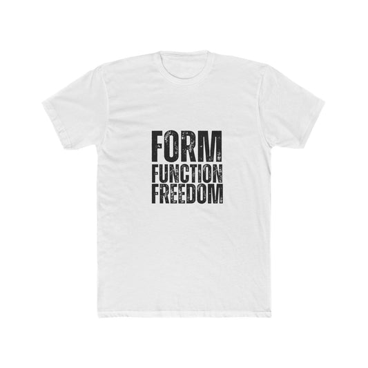 Form, Function, Freedom | TIny Home Tshirts