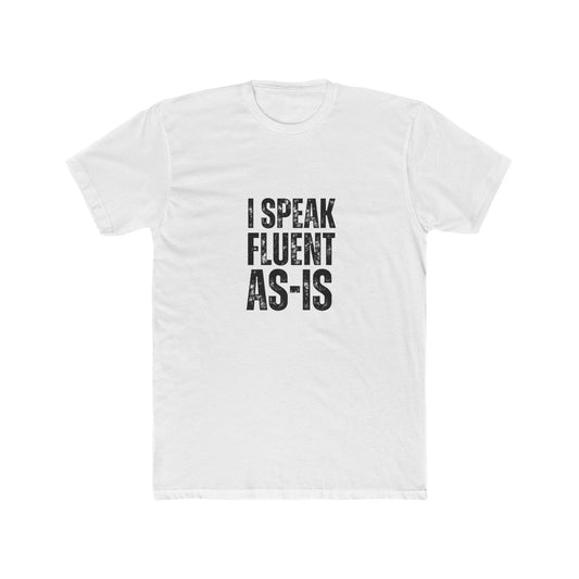 I Speak Fluent AS-IS  | Home Inspector Tshirts