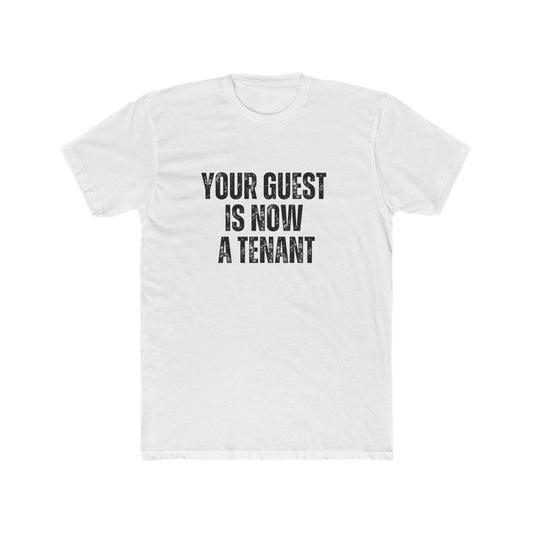 Your Guest Is Now A Tenant | Property Manager Tshirts