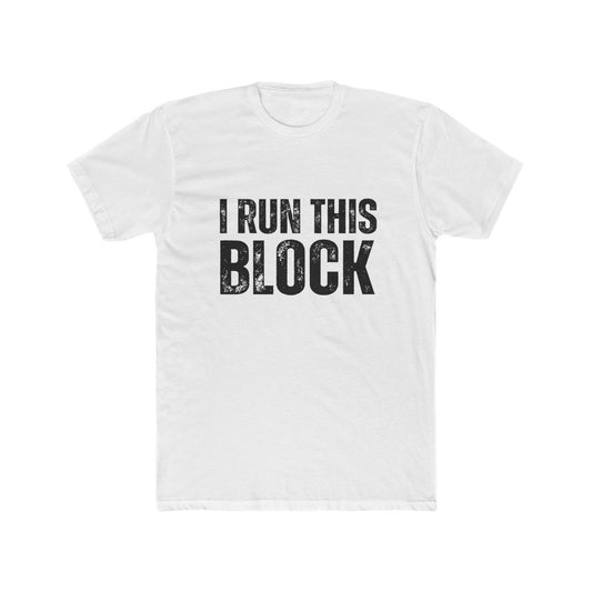 I Run This Block | HOA Managers Real Estate T-Shirts