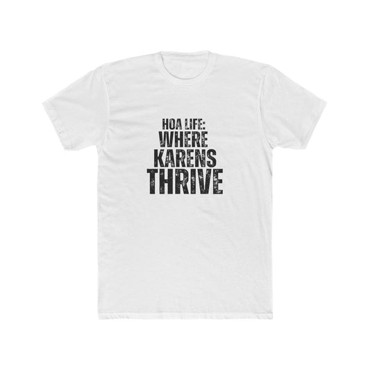HOA: Where Karens Thrive | HOA Managers Real Estate T-Shirts