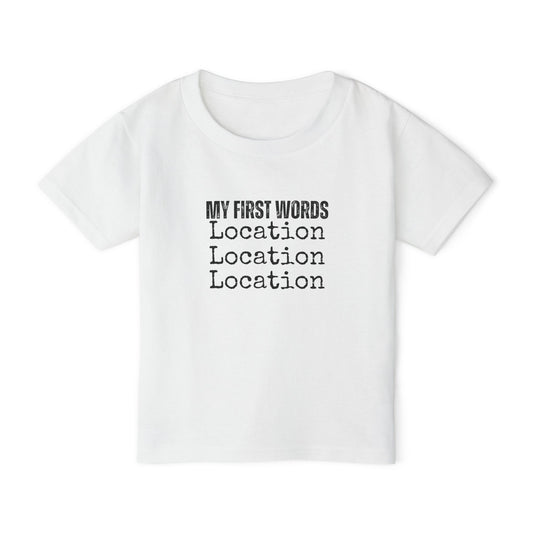 My First Word, Location, Location, Location | Kids Real Estate Tshirts